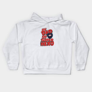 My Dad My Super Hero Kids Hoodie